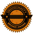 XboxDynasty Bronze Award: Spiele mit einer Wertung von 71% bis 79% werden von der XboxDynasty-Redaktion mit dem Bronze-Award ausgezeichnet.
